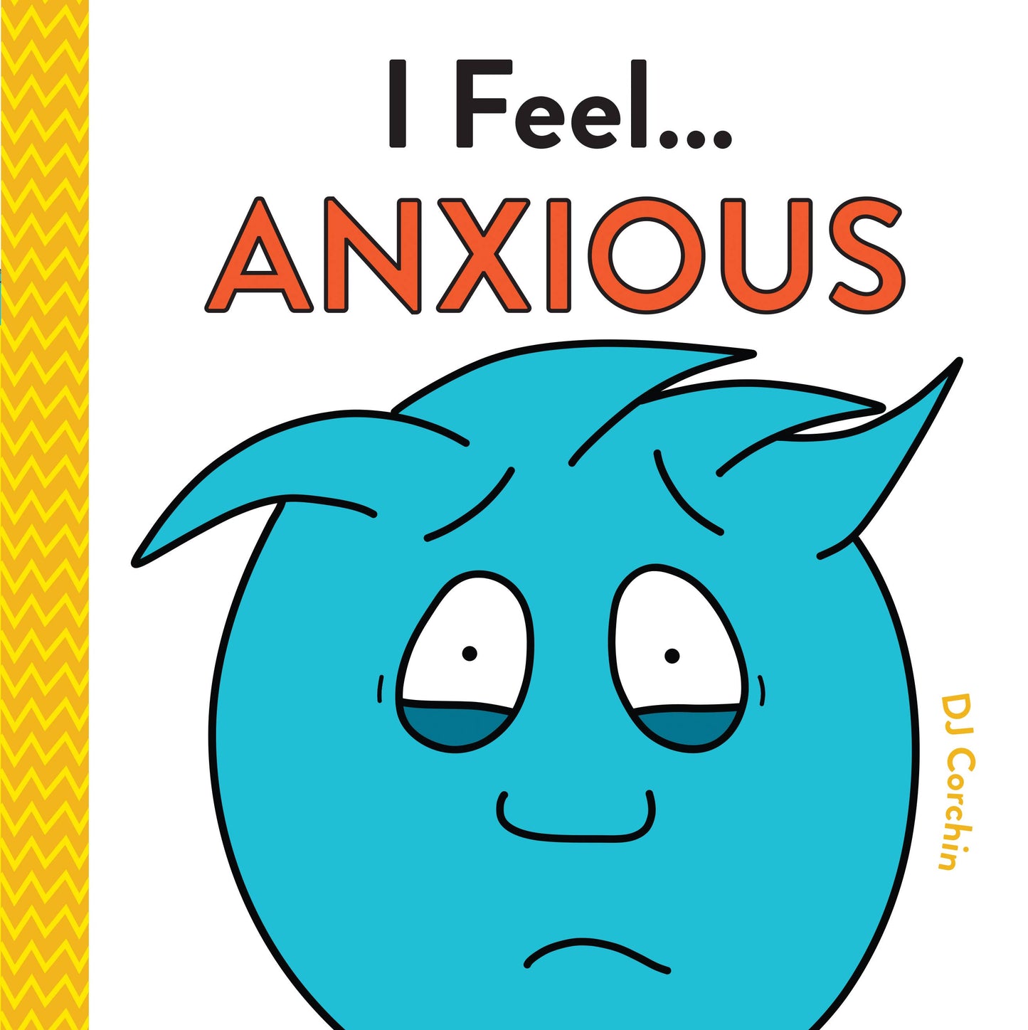 I Feel...Anxious (hardcover)