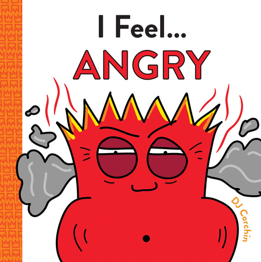 I Feel...Angry: Solutions to help kids calm down  (HC)